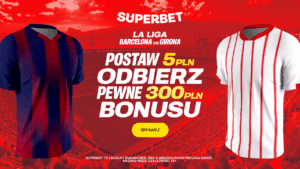 Barcelona - Girona 300 zł w Superbet (18.10)