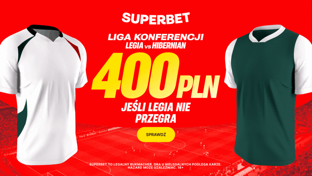 Legia - Hibernian 400 zł w Superbet (28.08)