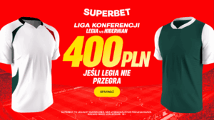 Legia - Hibernian 400 zł w Superbet (28.08)