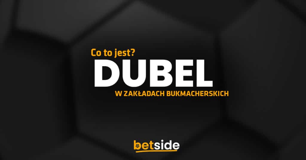 Czym jest dubel w zakładach bukmacherskich?