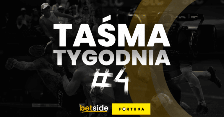 tasma tygodnia 4