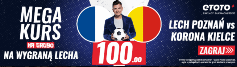 Kurs 100.00 na Lech Poznań – Korona Kielce w Etoto