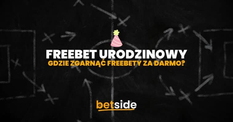 Freebet urodzinowy