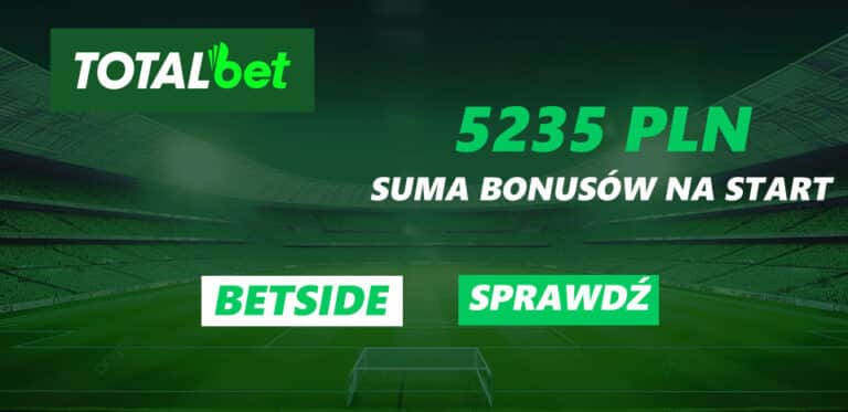 Totalbet bonus powitalny | 5235 zł na start