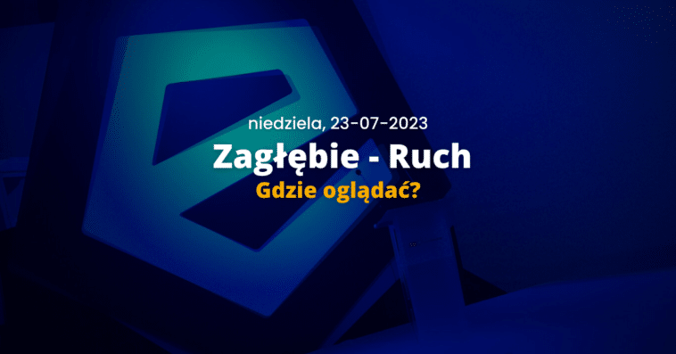 gdzie ogladac zaglebie ruch