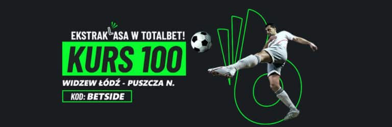 Widzew Łódź – Puszcza Niepołomice kurs 100.00 w promocji Totalbet (23.07)