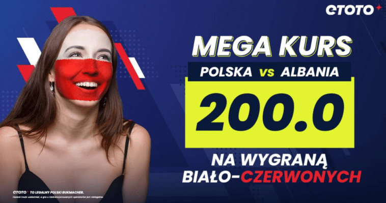 Albania - Polska kurs 200 w Etoto