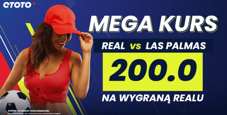 Real Madryt - Las Palmas kurs 200.00 w promocji Etoto (27.09.23)