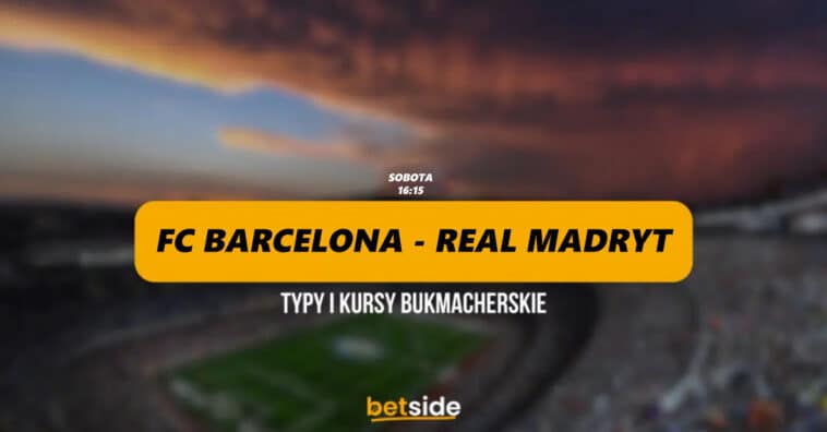 Barcelona - Real typy, kursy