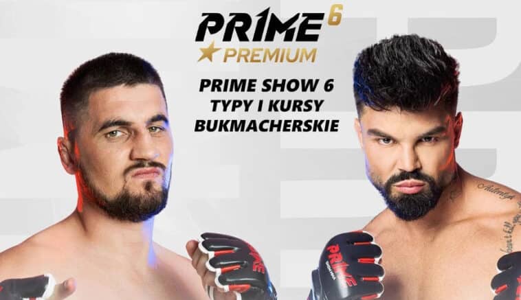 Prime Show MMA 6 typy, kursy