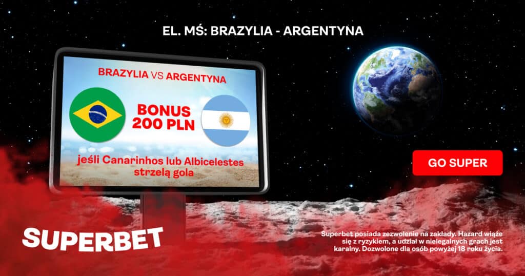 Brazylia - Argentyna bonus 200 zł w promocji Superbet (22.11)