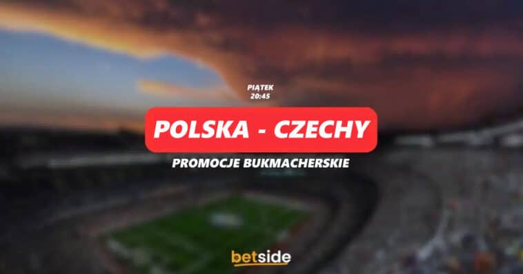 Polska - Czechy promocje bukmacherskie