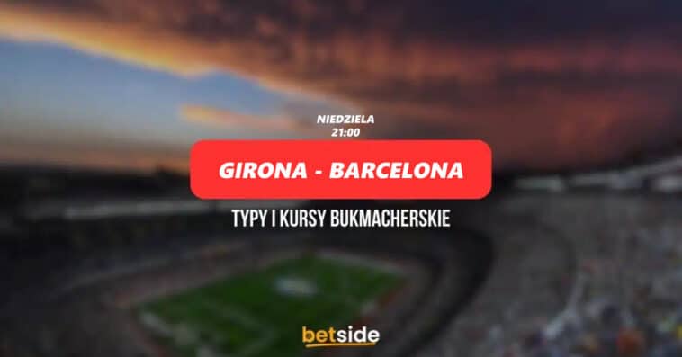 Girona - Barcelona, typy