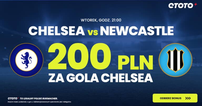 Chelsea – Newcastle kurs 200.00 w promocji Etoto (19.12)