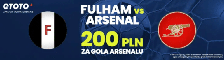 Fulham – Arsenal kurs 200.00 w promocji Etoto (31.12)