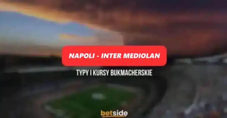 Napoli – Inter: Typy, kursy, zapowiedź 22.01 | Superpuchar Włoch