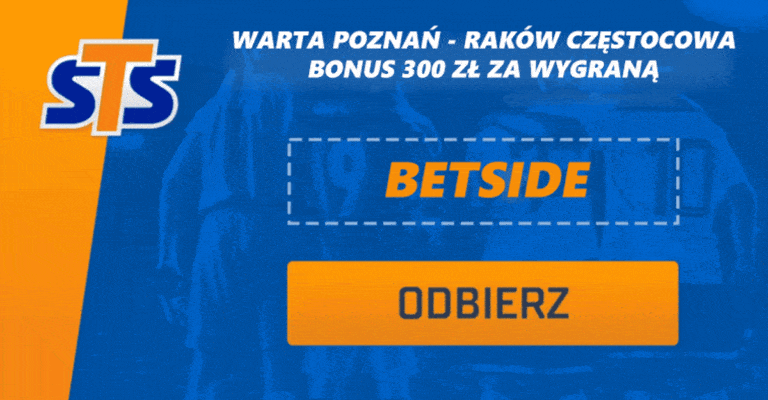 Warta Poznań – Raków Częstochowa: bonus 300 zł w promocji STS (11.02)