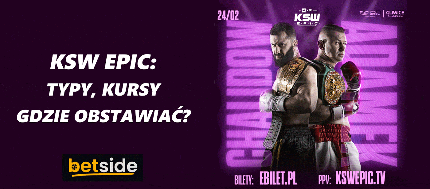 Ksw Epic Typy Kursy Zakłady Bukmacherskie Gdzie Obstawiać 