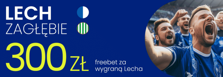 Lech Poznań – Zagłębie Lubin: Darmowe 300 zł w Etoto (10.02)