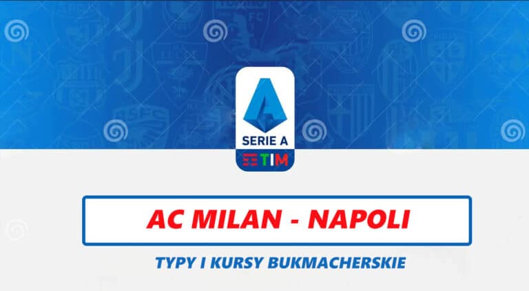 AC Milan – Napoli: typy, kursy, zakłady 11.02