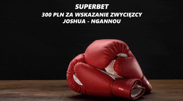 Joshua – Ngannou: bonus 300 zł w promocji Superbet (08.03)