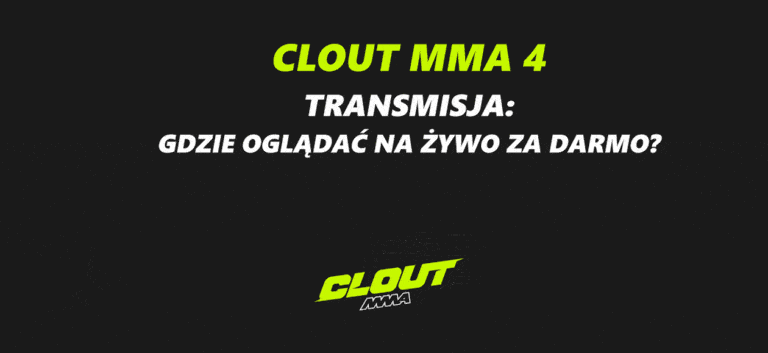 Clout MMA 4: Transmisja – gdzie oglądać na żywo za darmo?