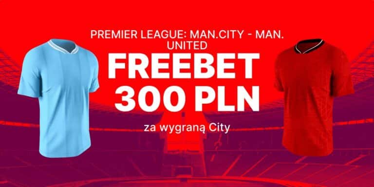 Manchester City – Man. United 300 zł w Superbet