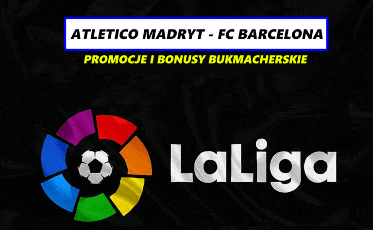 Atletico – Barcelona: promocje i bonusy bukmacherskie (17.03)