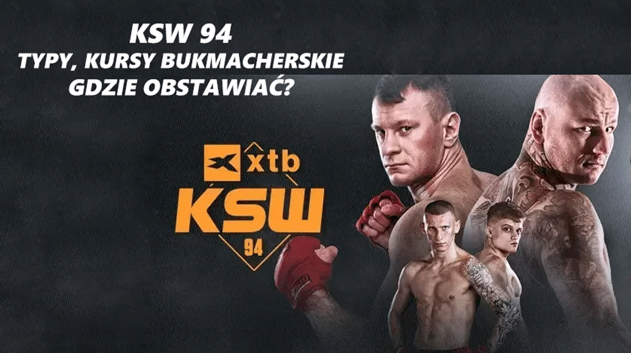 Ksw 94 Typy Kursy Bukmacherskie Gdzie Obstawiać 