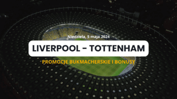 Liverpool - Tottenham promocje i bonusy