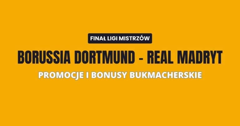 Borussia - Real promocje i bonusy