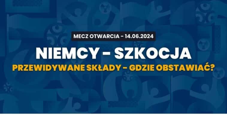 Niemcy - Szkocja przewidywane składy