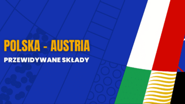Polska - Austria przewidywane składy