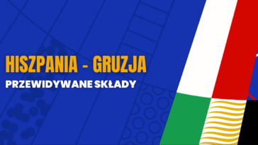 Hiszpania - Gruzja przewidywane składy