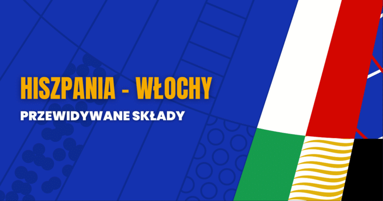 Hiszpania - Włochy przewidywane składy