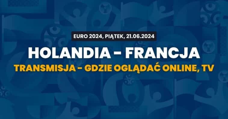 Holandia - Francja transmisja