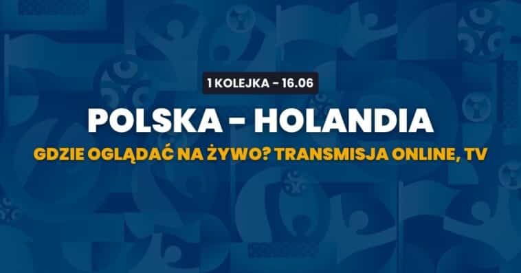 Polska - Holandia transmisja