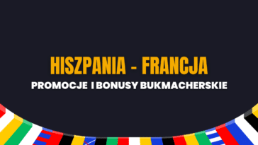 Hiszpania - Francja promocje i bonusy