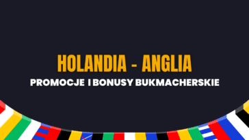 Holandia - Anglia promocje i bonusy