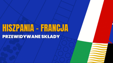 Hiszpania - Francja przewidywane składy