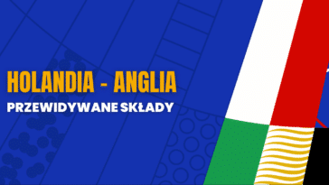 Holandia - Anglia przewidywane składy