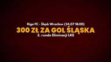 fc riga slask wroclaw 300 zl