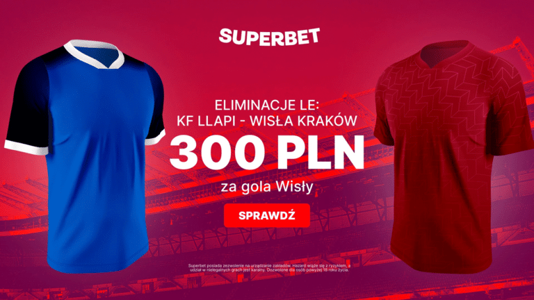 Llapi – Wisła Kraków: 300 zł za gola od Superbet
