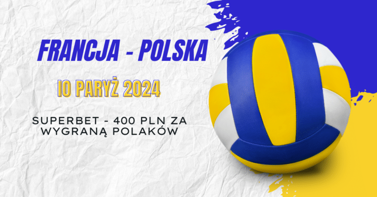 Francja - Polska 400 zł Superbet