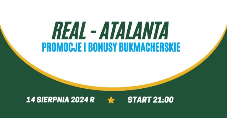 Real - Atalanta promocje i bonusy