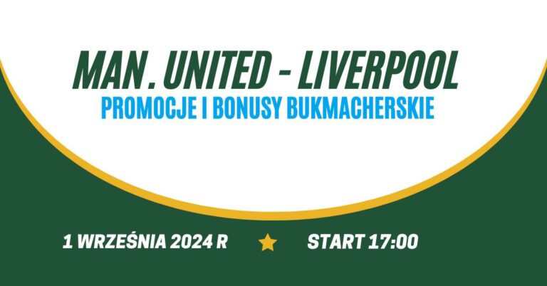 Manchester United - Liverpool promocje i bonusy