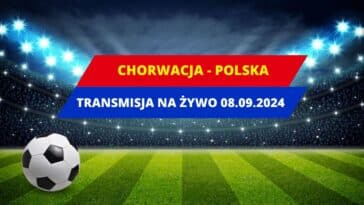 Chorwacja - Polska transmisja