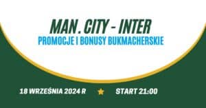 Manchester City - Inter promocje i bonusy