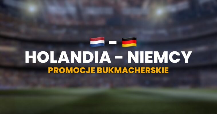 Holandia - Niemcy promocje