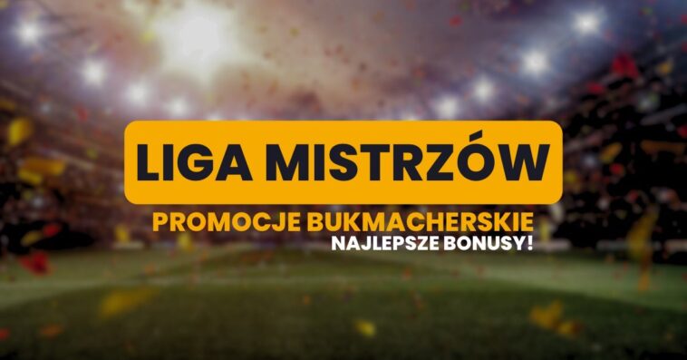 Liga Mistrzów promocje